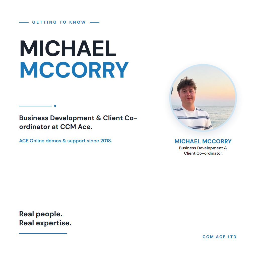 Getting to know Michael McCorry — Business Development and Client Co-ordinator at CCM Ace